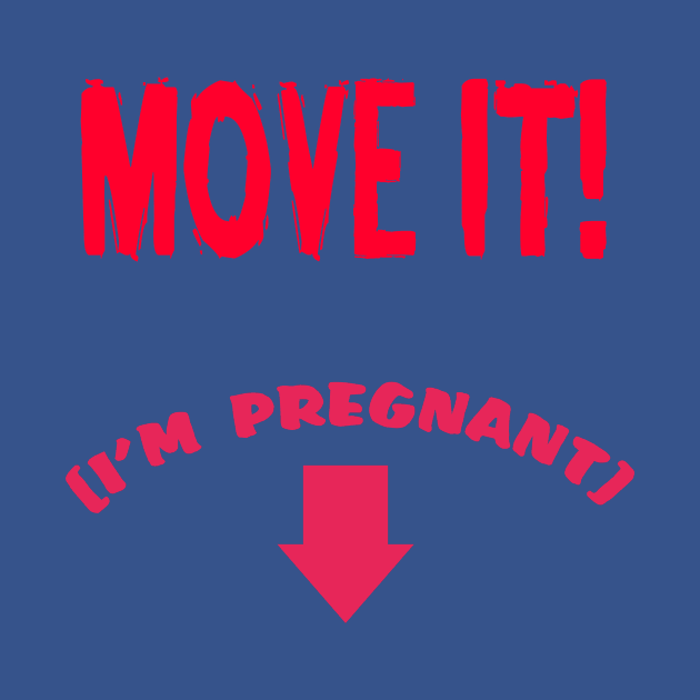 MOVE IT! (I'm pregnant) by CreatureCorp