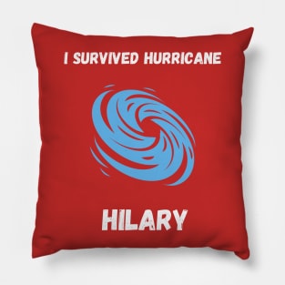 I Survived Hurricane Hilary 2023 Pillow