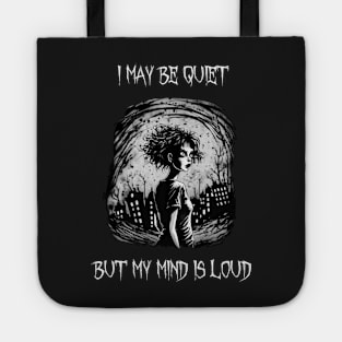 I may be quiet, but my mind is loud Tote