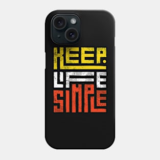 Life is Simple Phone Case