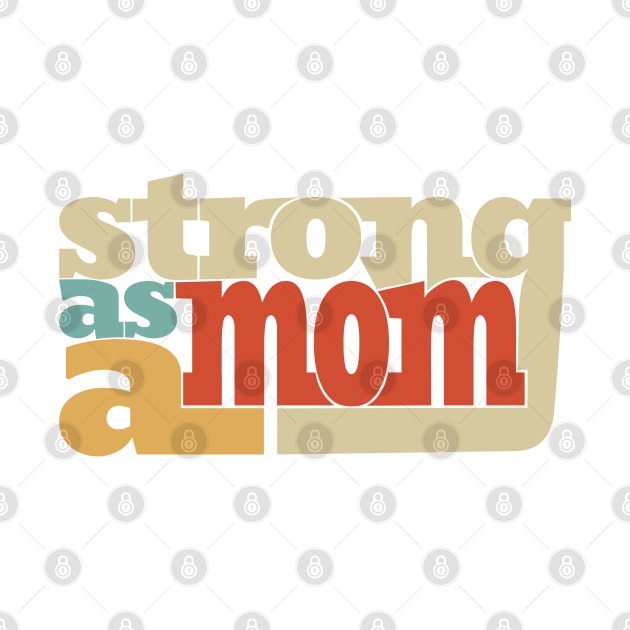 Strong as a mom by All About Nerds