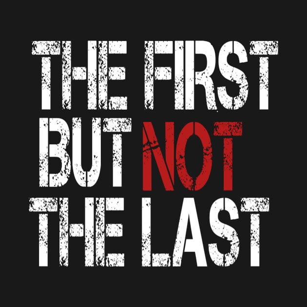 The first but not the last by h4shan