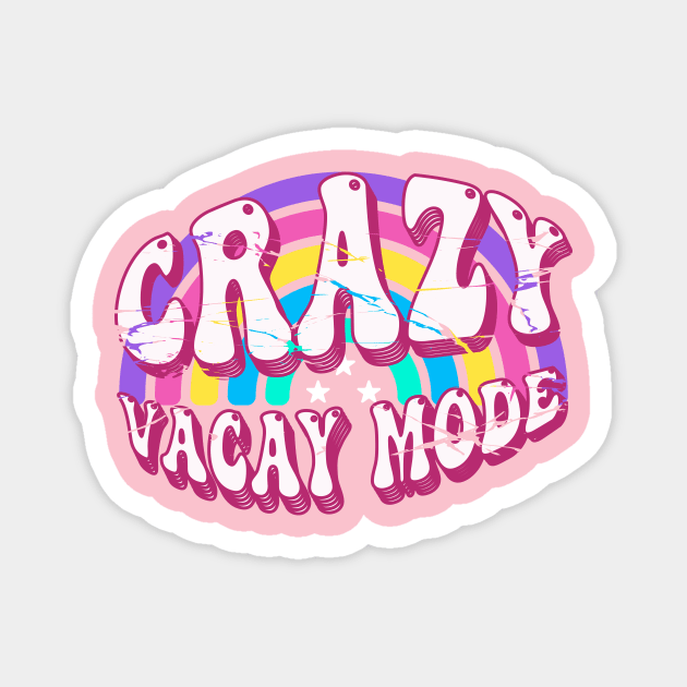 crazy summer vacay mode design Magnet by marklink