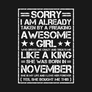 Sorry I Am Already Taken By A Freaking Awesome Girl November T-Shirt