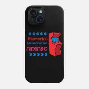 Memories Are Made At The Arcade Phone Case