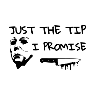 Just The Tip T-Shirt