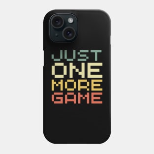 Just one more game - gaming addict saying Phone Case