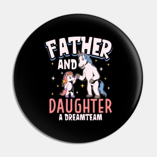 The dream team - father and daughter Pin