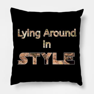 Lying around in style Pillow