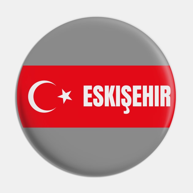 Eskisehir City in Turkish Flag Pin by aybe7elf