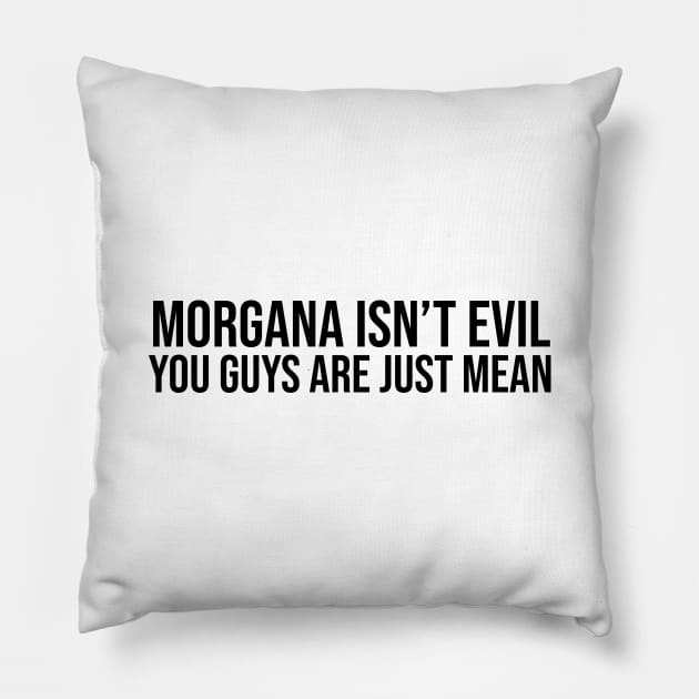 Morgana isn't evil Pillow by brendalee