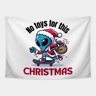 No toys for christmas. Holy alien. funny design Tapestry