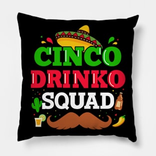 Cinco drinko Squad for mexican Cinco de Mayo fiesta crew Pillow