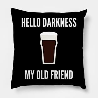 Hello Darkness Pillow