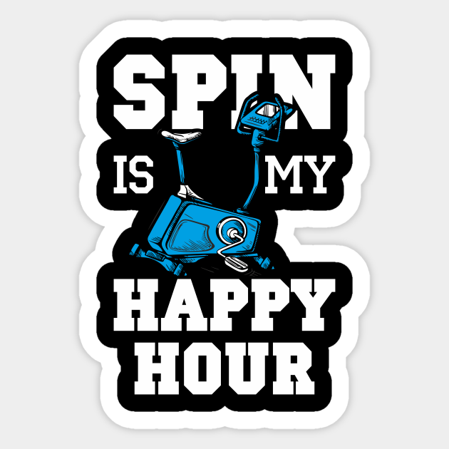 Spin is My Happy Hour Workout Fitness Spinning Cardio Saying - Spinning - Sticker | TeePublic Spin is My Happy Hour Workout Fitness Spinning Cardio Saying - Spinning - Sticker | TeePublic