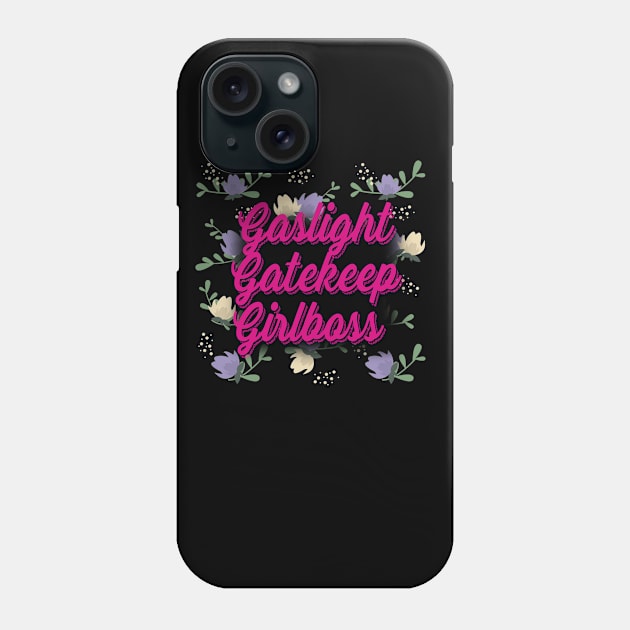 Gaslight Gatekeep Girlboss Phone Case by 29 hour design