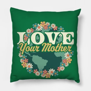 Love your Mother Earth Day Flower Retro Vintage - Earth Day Pillow