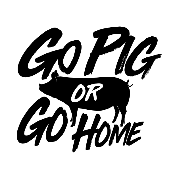 Go Pig or Go Home #2 (dark) by geekingink