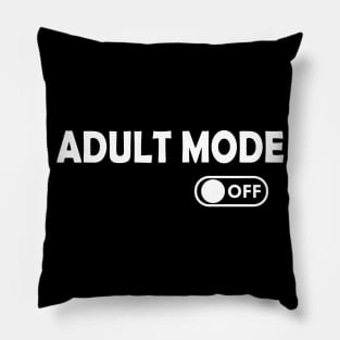 Adult Mode Off Pillow