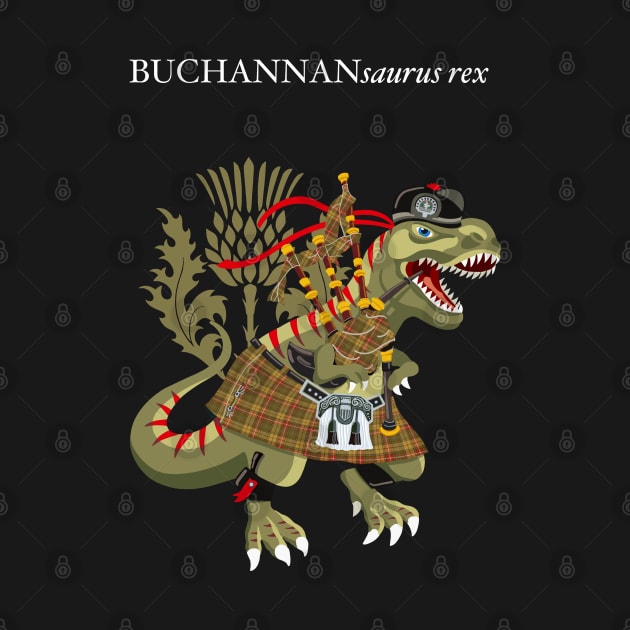 Clanosaurus Rex BUCHANANsaurus rex Buchannan Buchanan OLD Family Tartan by BullShirtCo