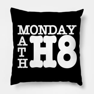 I hate Mondays and Math Pillow