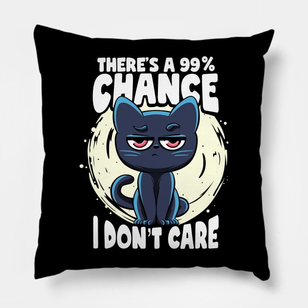 There's a 99% Chance I Don't Care Cat Irony And Sarcasm Pillow by MerchBeastStudio