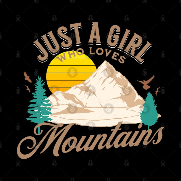 Just A Girl Who Loves Mountains, Camping Lover by ShirtCraftsandMore