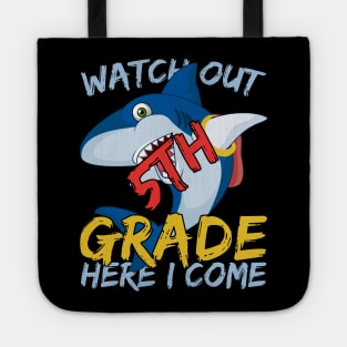 Funny Shark Watch Out 5th grade Here I Come Tote