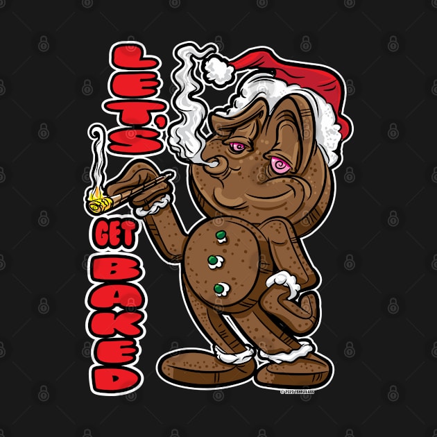 Let's Get Baked Happy Holiday Gingerbread Man by eShirtLabs
