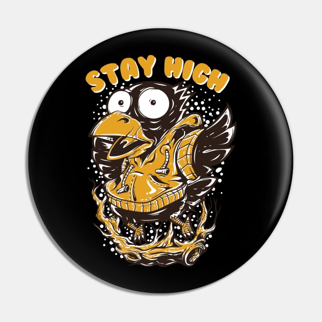 Stay High Pin by globalstar1983