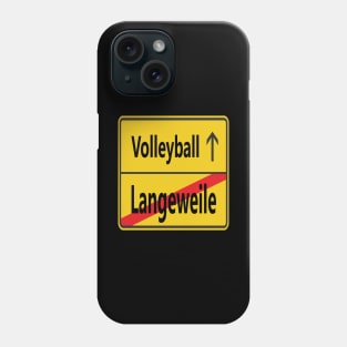 Langeweile? Volleyball! Phone Case