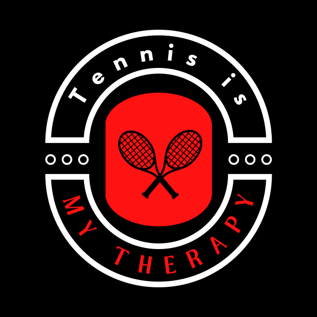 Tennis is my therapy funny motivational design by Digital Mag Store
