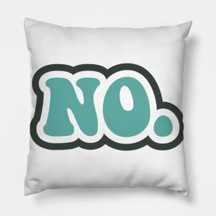 No. | Big Fat NO! Pillow