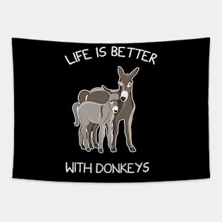 Life Is Better With Donkeys Tapestry