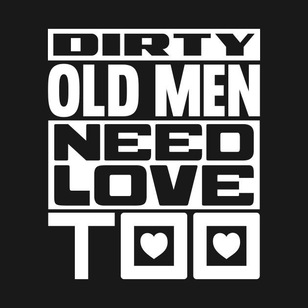 Dirty old men need love too by colorsplash