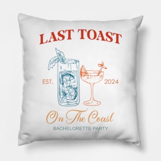 Last Toast On The Coast Bachelorette Party Pillow