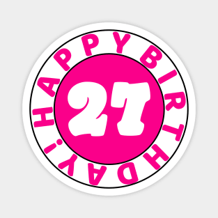 Happy 27th Birthday Magnet