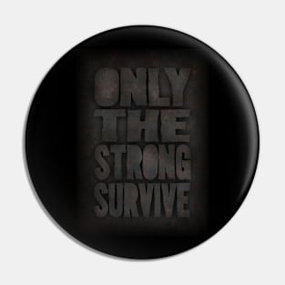 Only the strong Pin