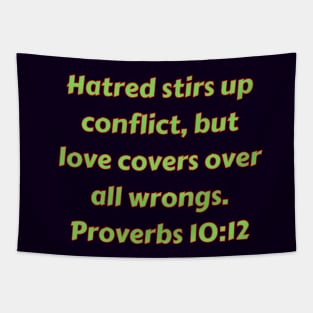 Bible Verse Proverbs 10:12 Tapestry