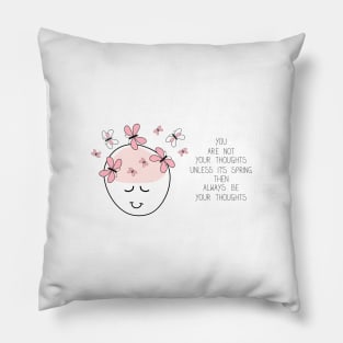 Creative concept of positive thinking in the spring Pillow