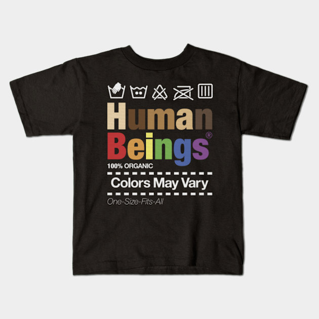 Human Beings 100 Organic Colors May Vary One Size Fits All Lgbtq Pride Kids T Shirt Teepublic