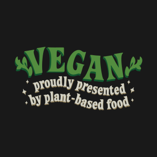 Plant-Based Food Design for proud Vegan People T-Shirt