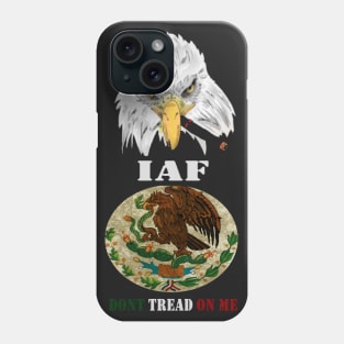 Don't tread on a Mexican with Smoking Eagle Maddogging Phone Case