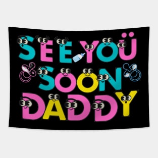 Hello See You Soon Daddy Tapestry