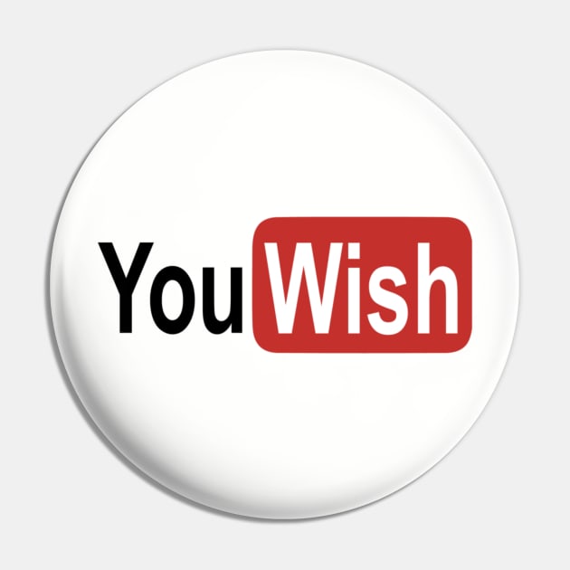 You Wish YouTube Pin by radiogalaxy