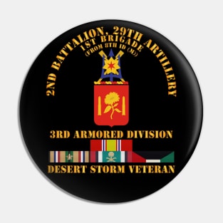 2nd Bn, 29th Artillery - 3rd Armored Div - Desert Storm Veteran Pin