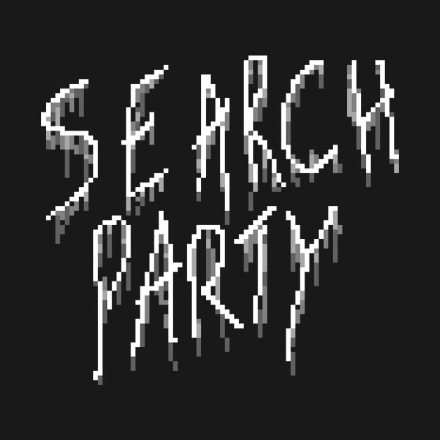 SEARCH PARTY (White Text) by gamesbylum