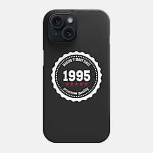 Making history since 1995 badge Phone Case