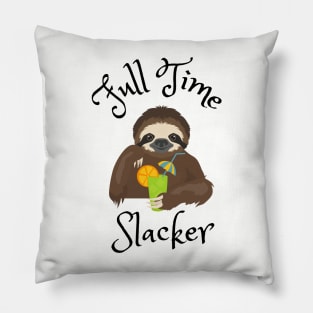 Full Time Slacker Pillow