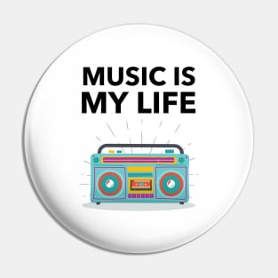 Music Is My Life Pin